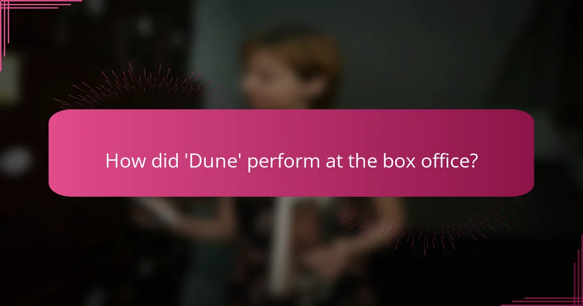 How did 'Dune' perform at the box office?