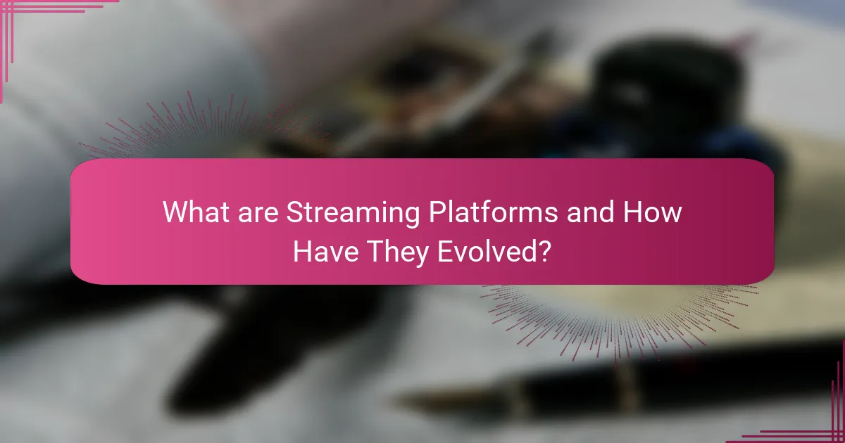 What are Streaming Platforms and How Have They Evolved?