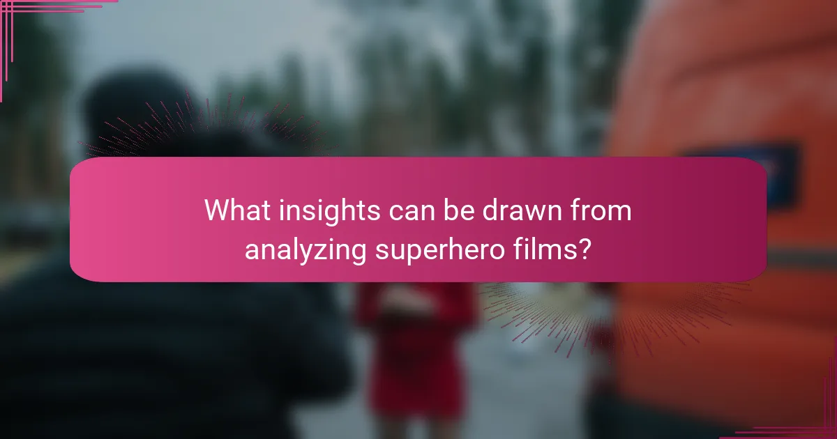 What insights can be drawn from analyzing superhero films?