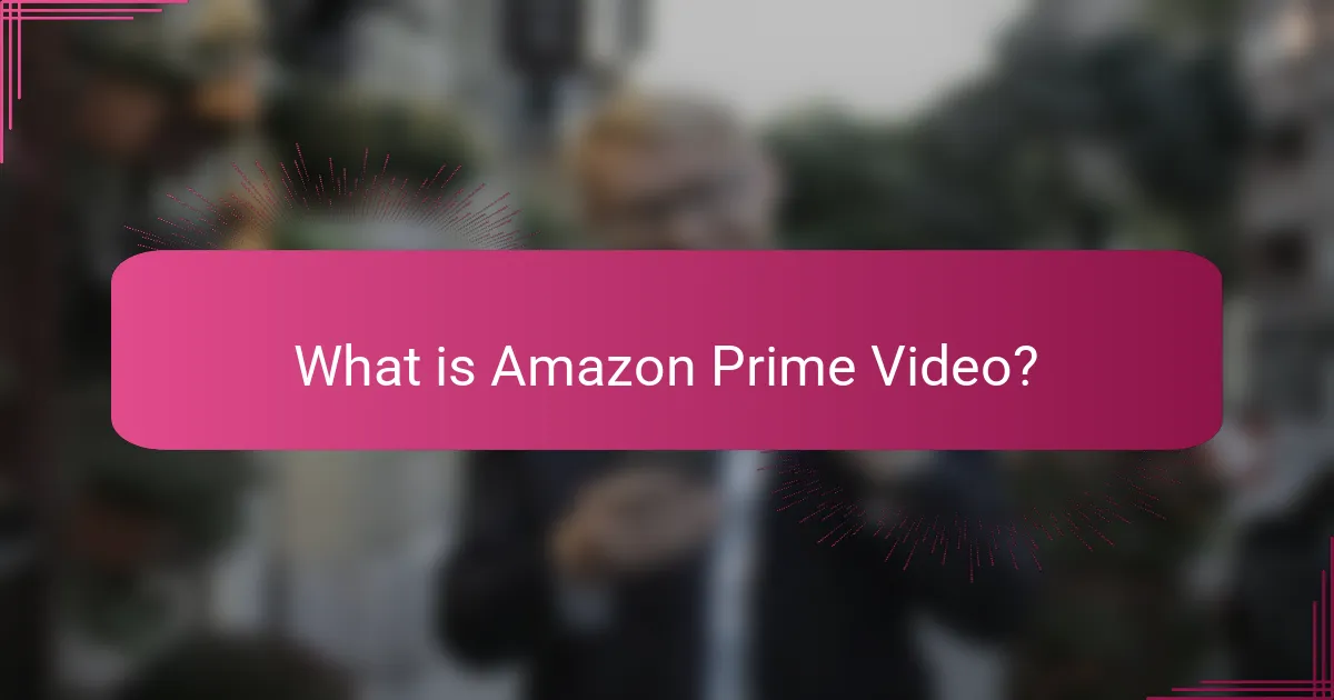 What is Amazon Prime Video?