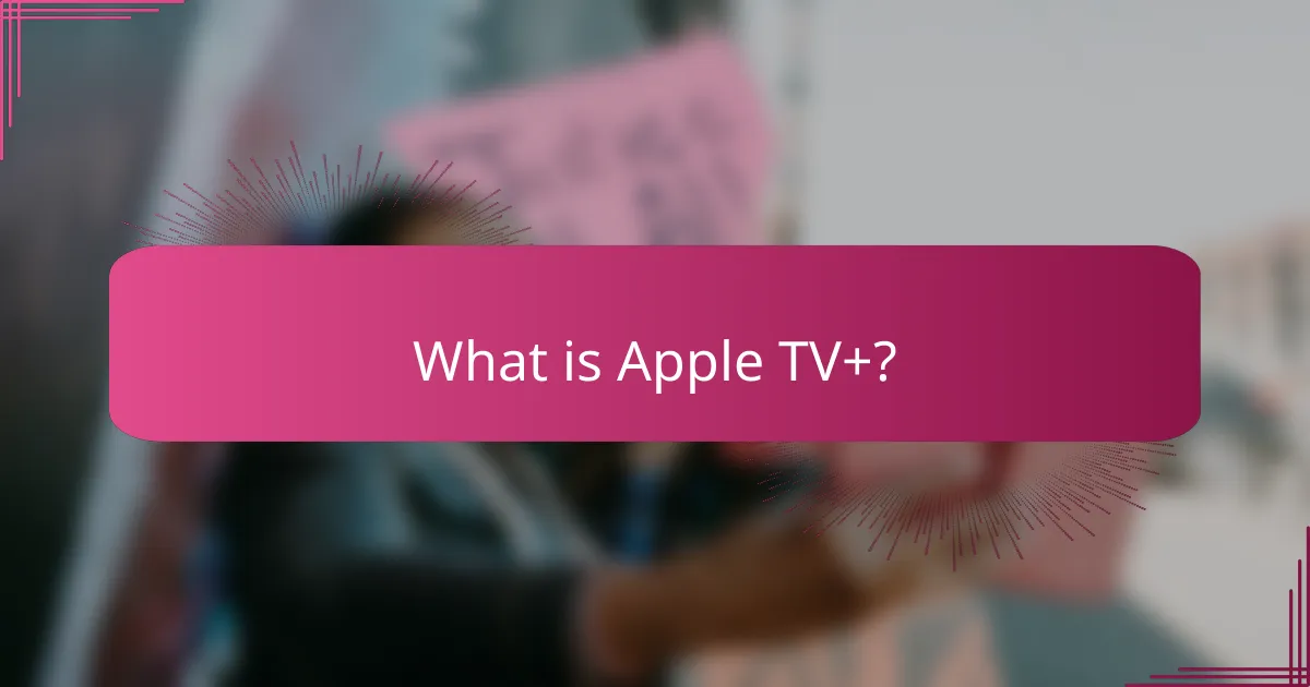 What is Apple TV+?