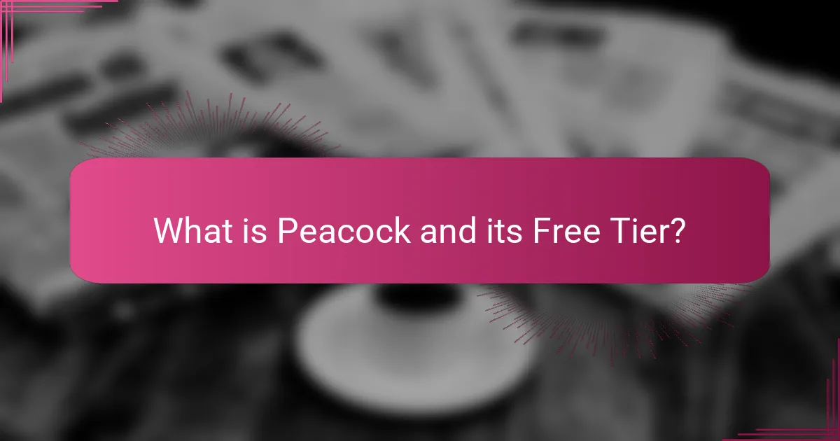 What is Peacock and its Free Tier?