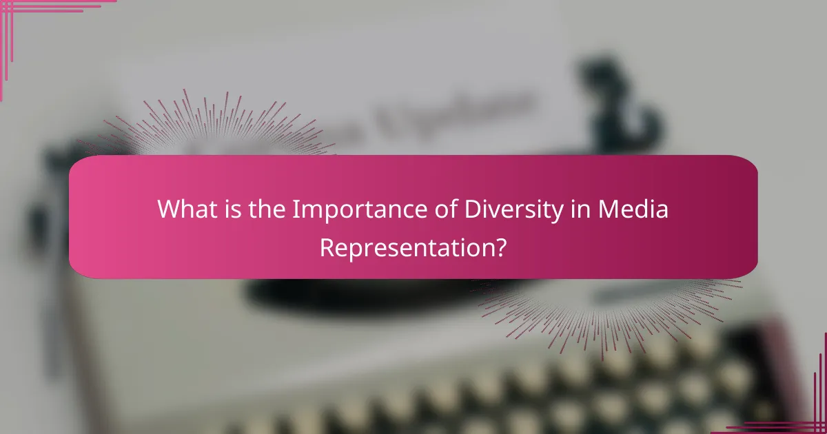 What is the Importance of Diversity in Media Representation?