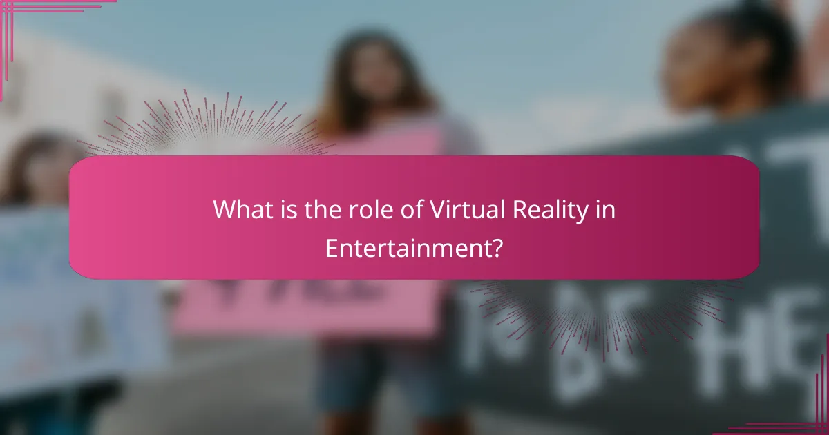What is the role of Virtual Reality in Entertainment?