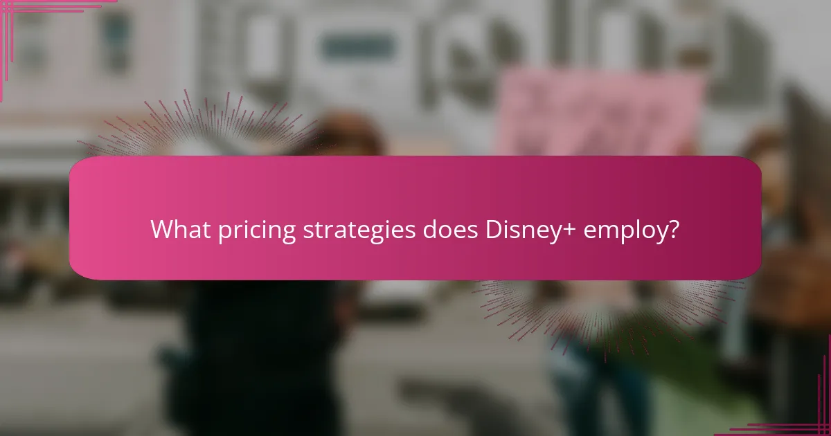 What pricing strategies does Disney+ employ?